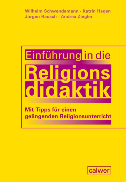 Einfuhrung in die Religionsdidaktik : Mit Tipps fur einen gelingenden Religionsunterricht, PDF eBook