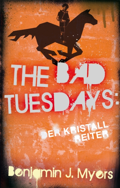 The Bad Tuesdays: Der Kristallreiter, EPUB eBook