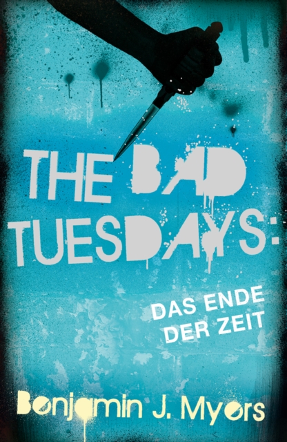 The Bad Tuesdays: Das Ende der Zeit, EPUB eBook