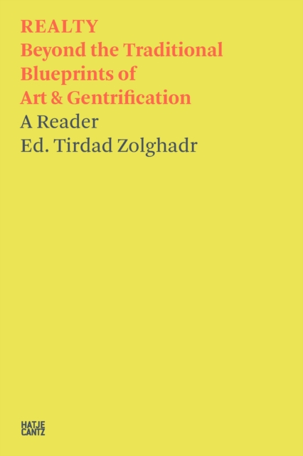 REALTY : Beyond the Traditional Blueprints of Art & Gentrification, EPUB eBook