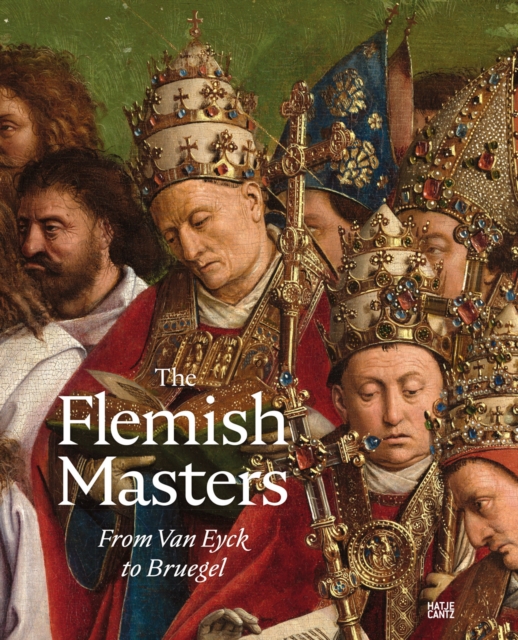The Flemish Masters From Van Eyck to Bruegel, Hardback Book