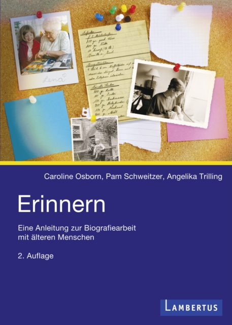 Erinnern : Eine Anleitung zur Biographiearbeit mit alteren Menschen, PDF eBook