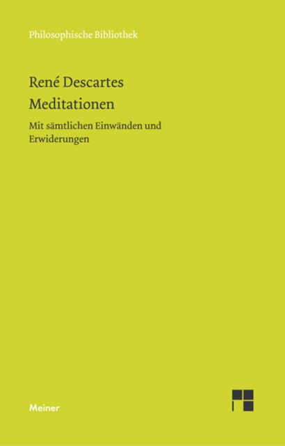 Meditationen : Mit samtlichen Einwanden und Erwiderungen, PDF eBook