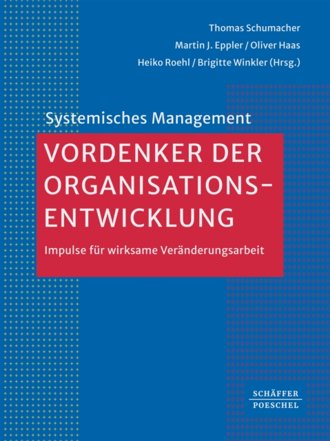 Vordenker der Organisationsentwicklung : Impulse fur wirksame Veranderungsarbeit, EPUB eBook