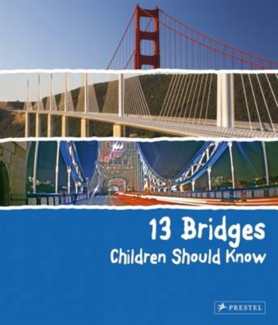13 Bridges Children Should Know, Hardback Book