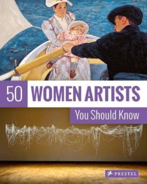 50 Women Artists You Should Know, Paperback / softback Book