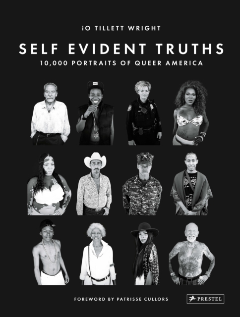 Self Evident Truths : 10,000 Portraits of Queer America, Hardback Book