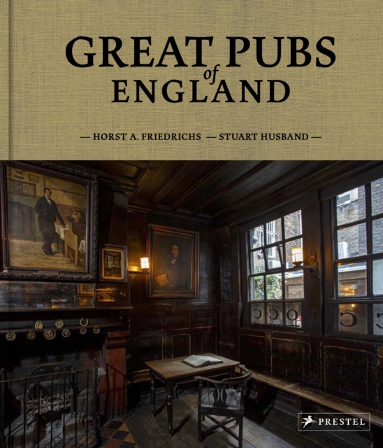 Great Pubs of England : Thirty-three of England's Best Hostelries from the Home Counties to the North, Hardback Book