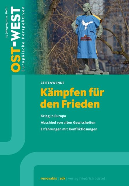 Kampfen fur den Frieden : Ost-West. Europaische Perspektiven 1/2024, PDF eBook