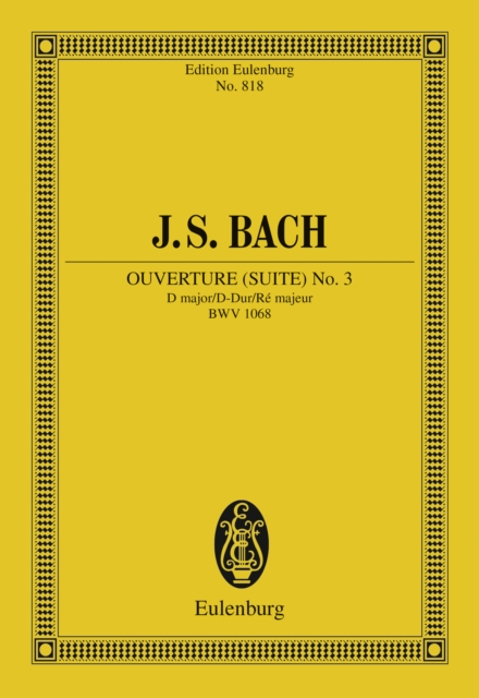 Overture (Suite) No. 3 D major : BWV 1068, PDF eBook
