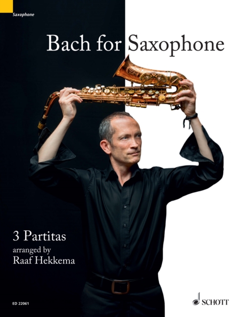 Bach for Saxophone : 3 Partitas - BWV 1002, BWV 1004, BWV 1006, PDF eBook