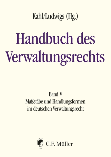 Handbuch des Verwaltungsrechts : Band V: Mastabe und Handlungsformen im deutschen Verwaltungsrecht, EPUB eBook