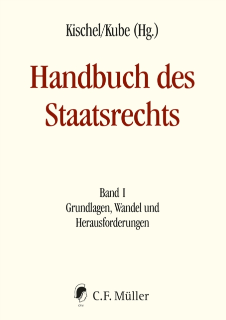Handbuch des Staatsrechts - Neuausgabe : Band I: Grundlagen, Wandel und Herausforderung, EPUB eBook