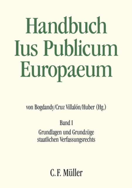Handbuch Ius Publicum Europaeum : Band I: Grundlagen und Grundzuge staatlichen Verfassungsrechts, EPUB eBook