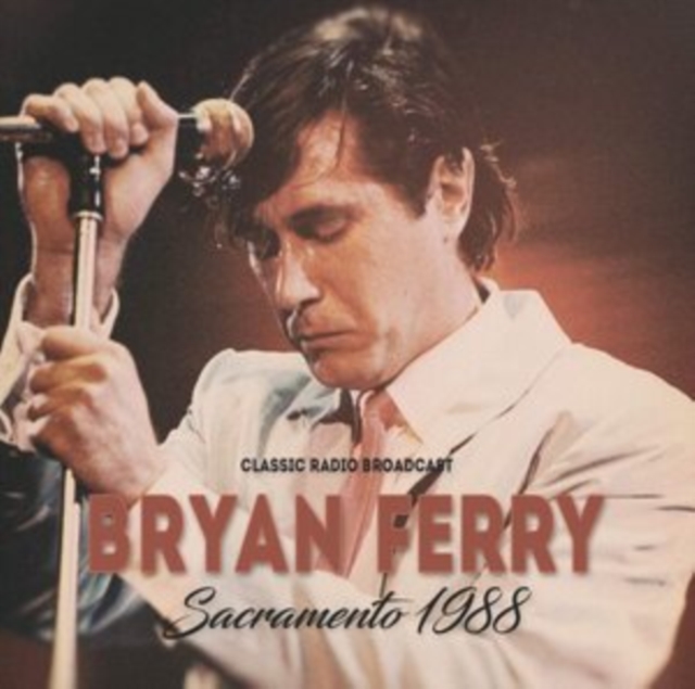 Sacramento 1988: Classic Radio Broadcast, CD / Album Cd