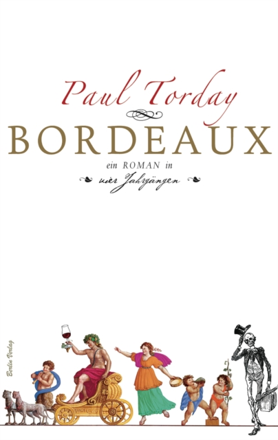 Bordeaux : Ein Roman in vier Jahrgangen, EPUB eBook