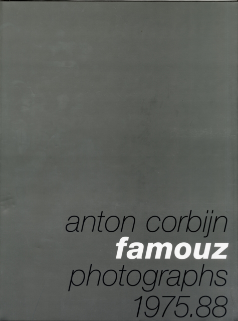 Anton Corbijn: Famouz : Photographs 1975-88, Hardback Book