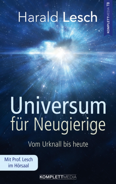 Universum fur Neugierige : Vom Urknall bis heute, EPUB eBook