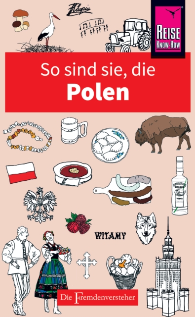 So sind sie, die Polen : Die Fremdenversteher von Reise Know-How, EPUB eBook