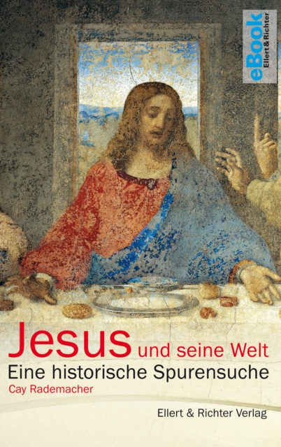 Jesus und seine Welt : Eine historische Spurensuche, EPUB eBook