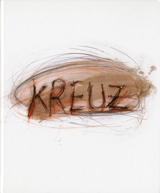 Arnulf Rainer: Cross : The Cross Can Convey the Meaning, Hardback Book