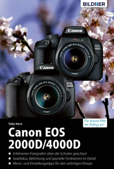 Canon EOS 2000D/4000D - Fur bessere Fotos von Anfang an: Das umfangreiche Praxisbuch, PDF eBook