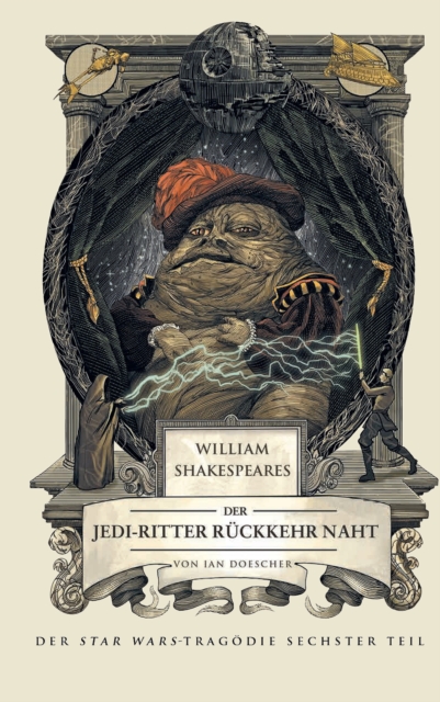 William Shakespeares Star Wars: Der Jedi-Ritter Ruckkehr naht : Roman zum Film - Der Star Wars-Tragodie sechster Teil, EPUB eBook