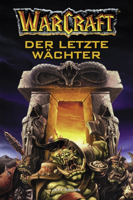 World of Warcraft: Der letzte Wachter : Roman zum Game, EPUB eBook