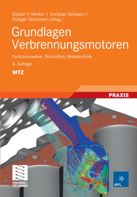 Grundlagen Verbrennungsmotoren : Funktionsweise, Simulation, Messtechnik, PDF eBook