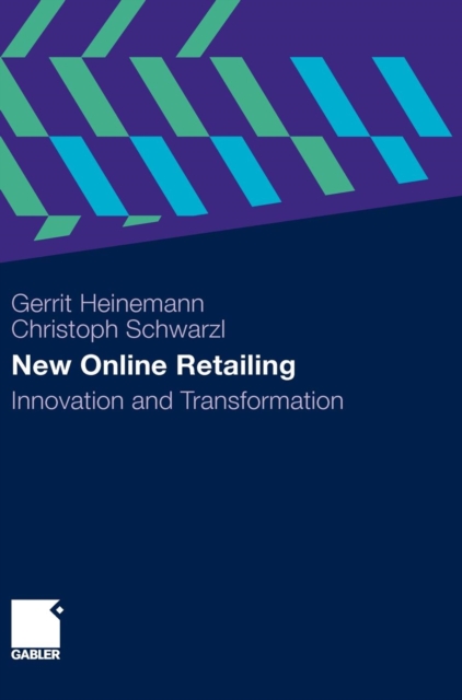 New Online Retailing : Innovation and Transformation, Hardback Book