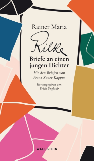 Briefe an einen jungen Dichter : Mit den Briefen von Franz Xaver Kappus, PDF eBook
