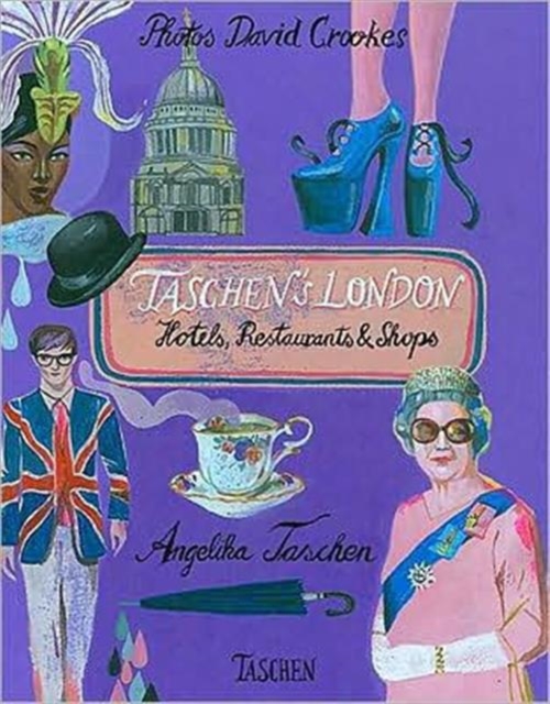 Taschen's London : Hotels, Restaurants and Shops, Hardback Book