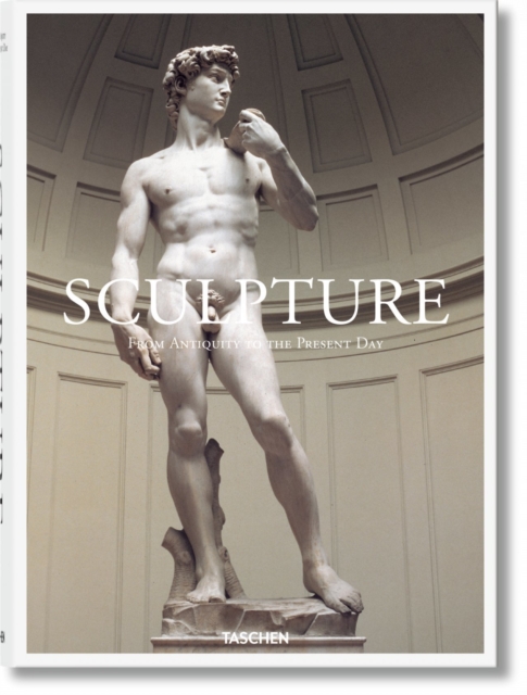 Sculpture. From Antiquity to the Present Day, Hardback Book