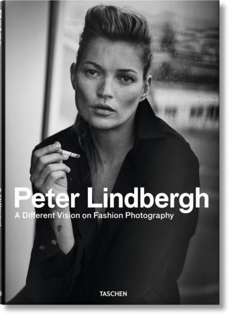 Peter Lindbergh. A Different Vision on Fashion Photography, Hardback Book