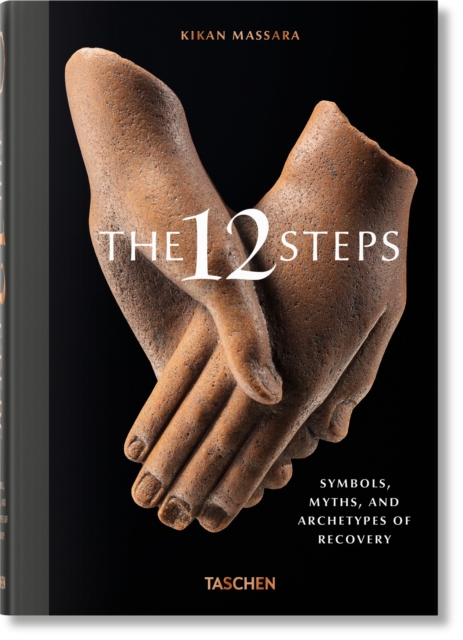 The 12 Steps. Symbols, Myths, and Archetypes of Recovery, Hardback Book