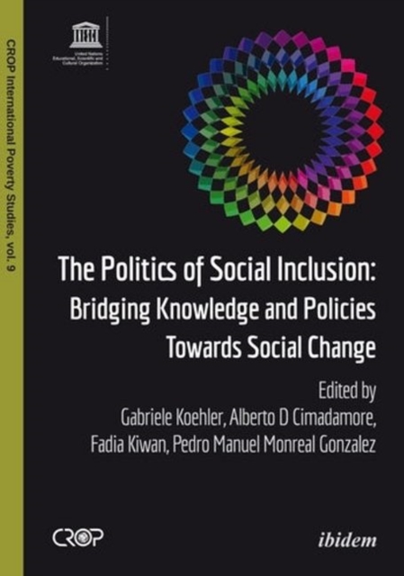 The Politics of Social Inclusion – Bridging Knowledge and Policies Towards Social Change, Paperback / softback Book