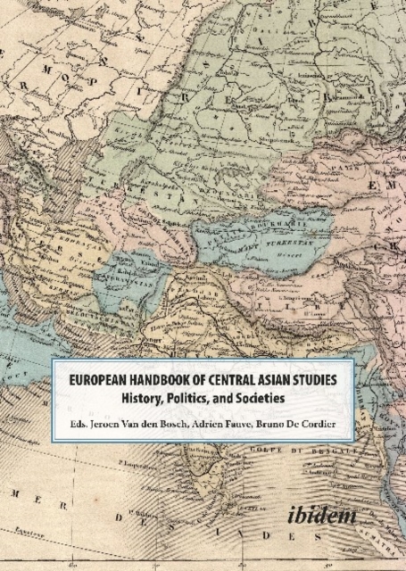 The European Handbook of Central Asian Studies – History, Politics, and Societies, Paperback / softback Book