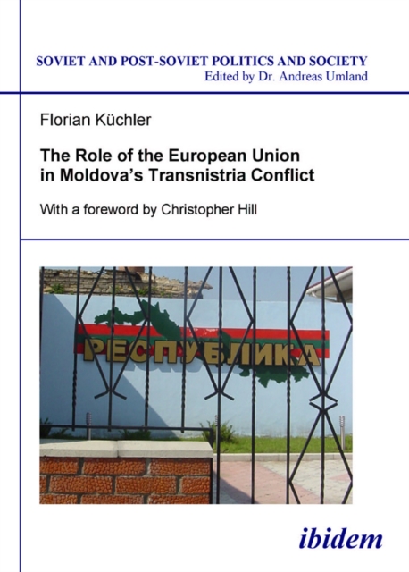The Role of the European Union in Moldova's Transnistria Conflict, PDF eBook