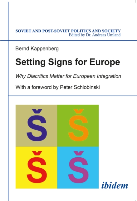 Setting Signs for Europe : Why Diacritics Matter for European Integration, PDF eBook