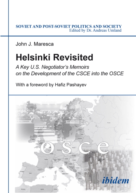 Helsinki Revisited : A Key U.S. Negotiator's Memoirs on the Development of the CSCE into the OSCE, EPUB eBook