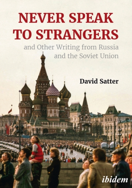 Never Speak to Strangers and Other Writing from Russia and the Soviet Union, EPUB eBook