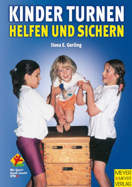 Kinder turnen : Helfen und Sichern, PDF eBook