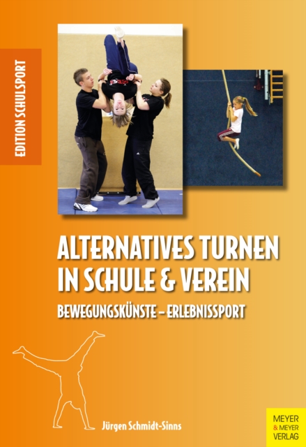 Alternatives Turnen in Schule und Verein : Bewegungskunste - Erlebnissport, PDF eBook