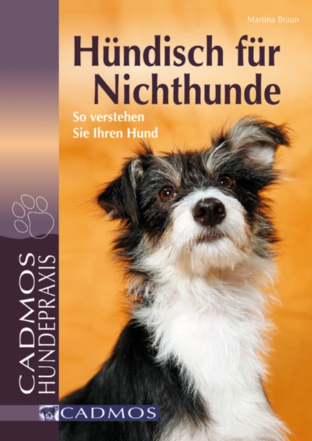 Hundisch fur Nichthunde : So verstehen Sie Ihren Hund, EPUB eBook