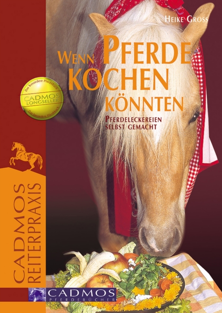 Wenn Pferde kochen konnten : Pferdeleckereien selbst gemacht, EPUB eBook