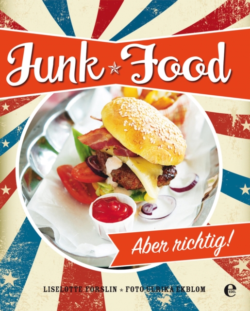Junk Food : Aber richtig!, EPUB eBook