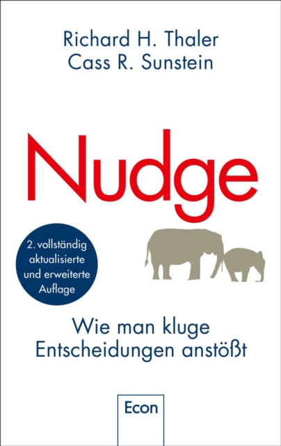 Nudge : Wie man kluge Entscheidungen anstot | Der Klassiker der Verhaltensokonomie in Neuauflage, EPUB eBook