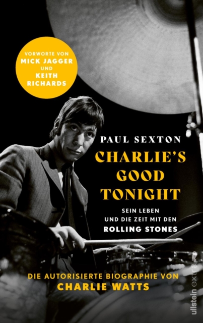 CHARLIE'S GOOD TONIGHT : Die autorisierte und offizielle Biographie von Charlie Watts | Mit einem Vorwort von Mick Jagger und Keith Richards, EPUB eBook