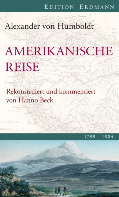 Amerikanische Reise 1799-1804 : Rekonstruiert und kommentiert von Hanno Beck, EPUB eBook