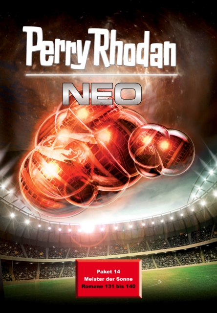 Perry Rhodan Neo Paket 14 : Perry Rhodan Neo Romane 131 bis 140, EPUB eBook